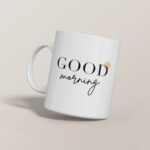Good Morning Mug
